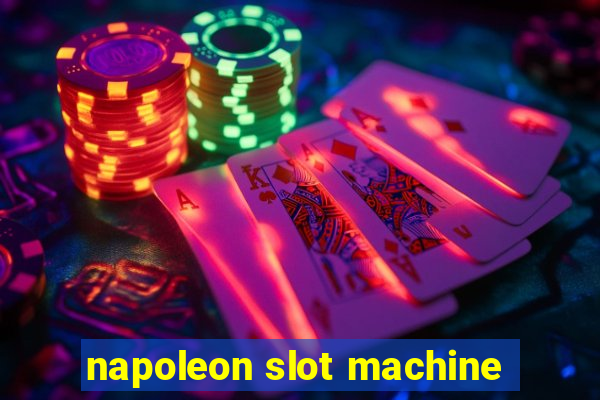 napoleon slot machine